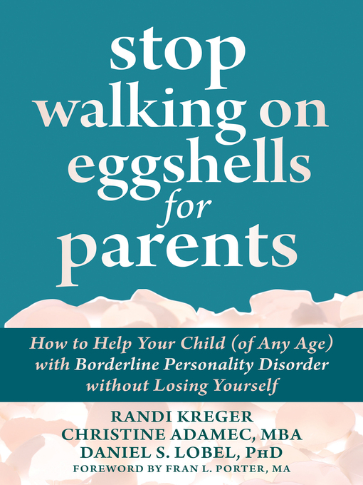 Title details for Stop Walking on Eggshells for Parents by Randi Kreger - Available